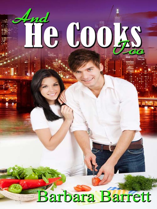 Title details for And He Cooks Too by Barbara Barrett - Available